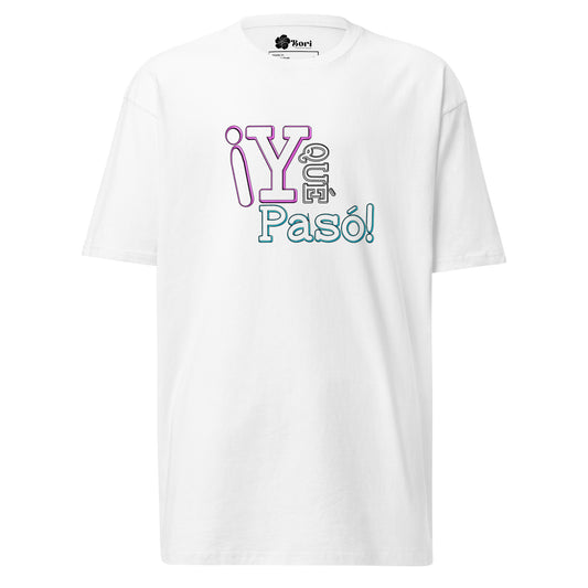 Y qué pasó!  Premium t-shirt
